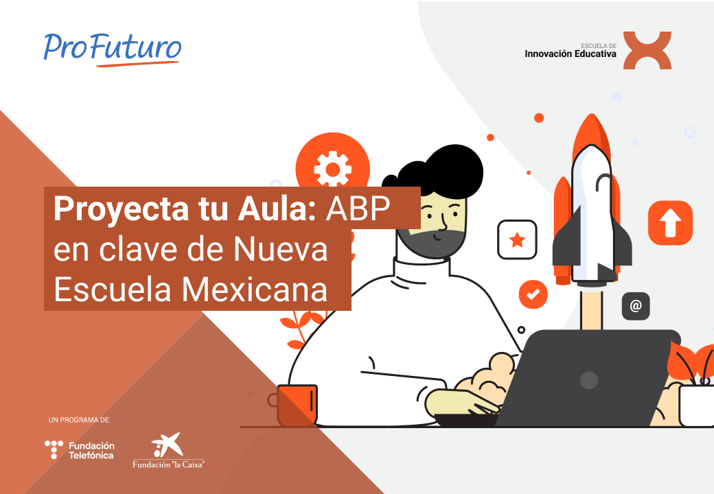 Proyecta tu Aula ABP en Clave de Nueva Escuela Mexicana